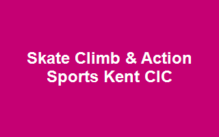 Skate Climb & Action Sports Kent CIC